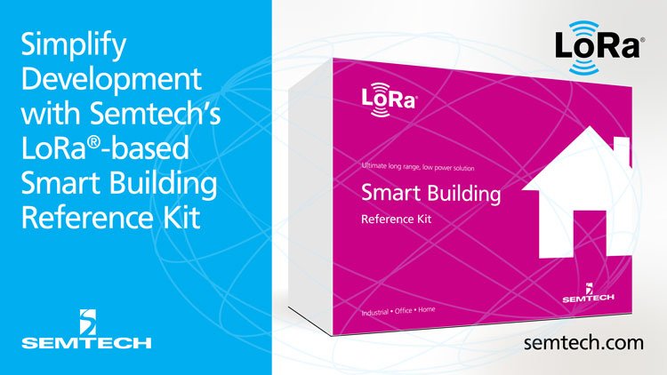 Semtech发布可简化基于LoRa智能建筑解决方案开发的参考套件